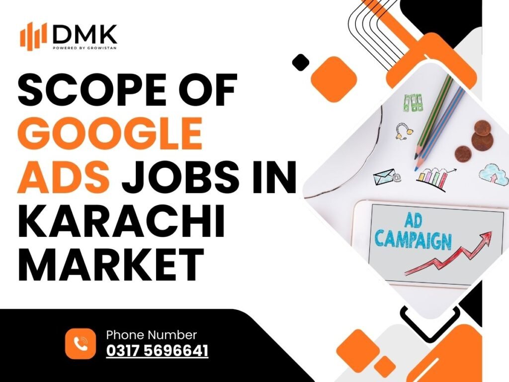 Scope of Google Ads Jobs in Karachi Market