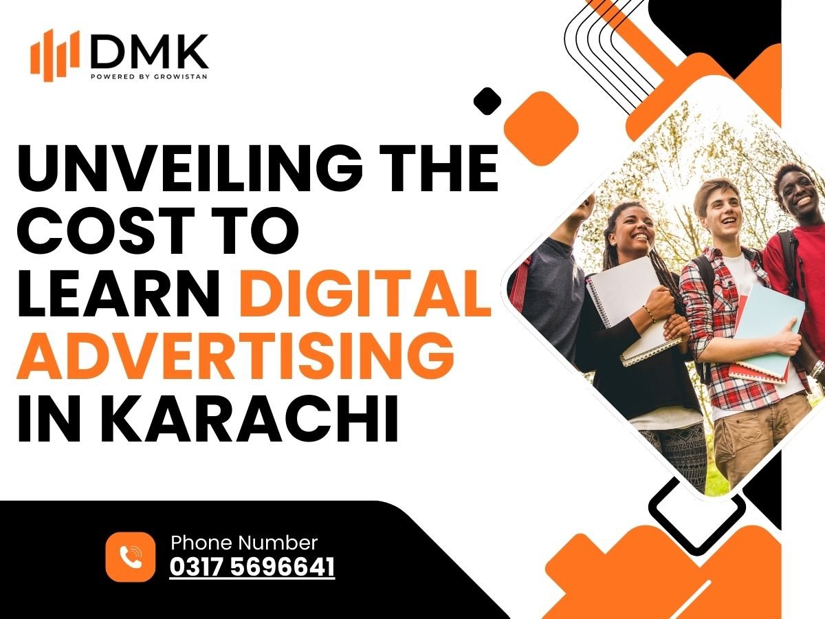 Unveiling the Cost to Learn Digital Advertising in Karachi
