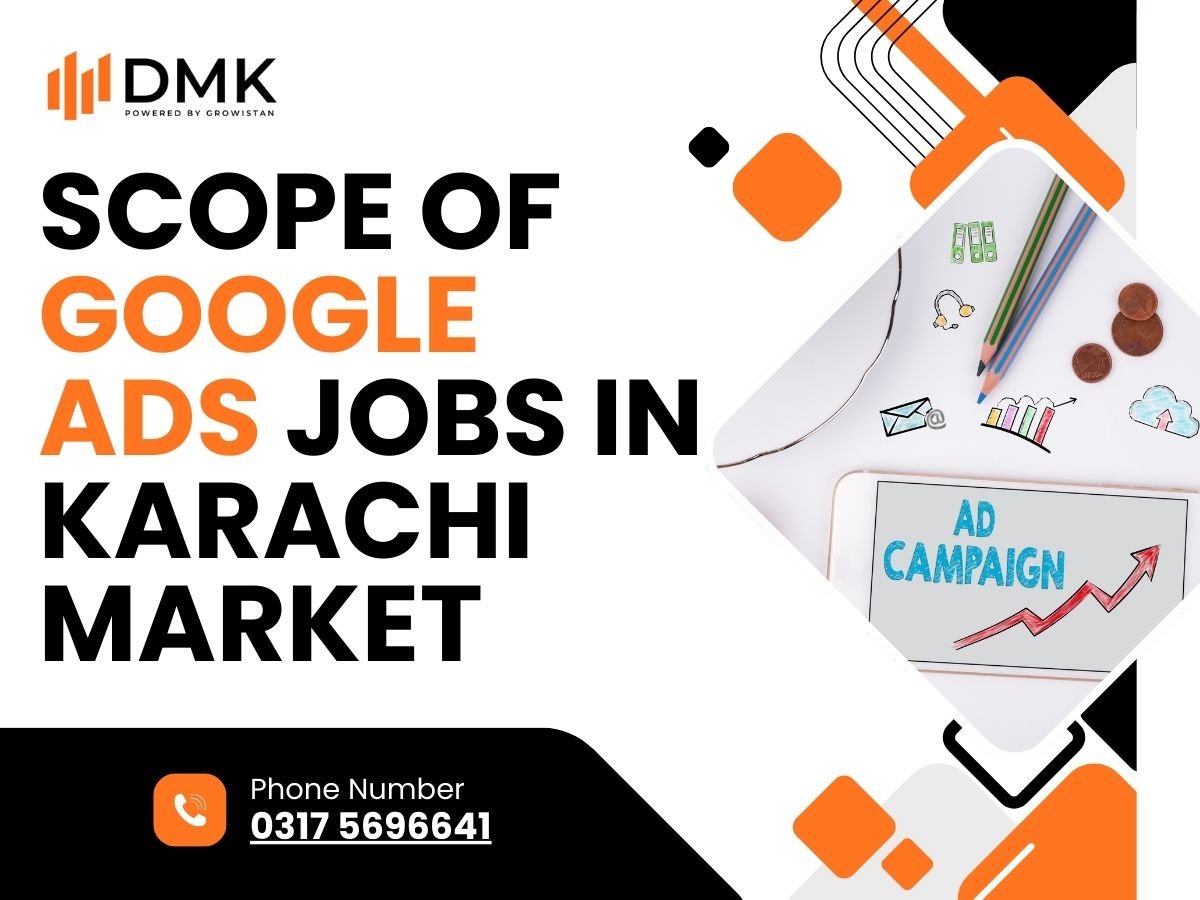 Scope of Google Ads Jobs in Karachi Market