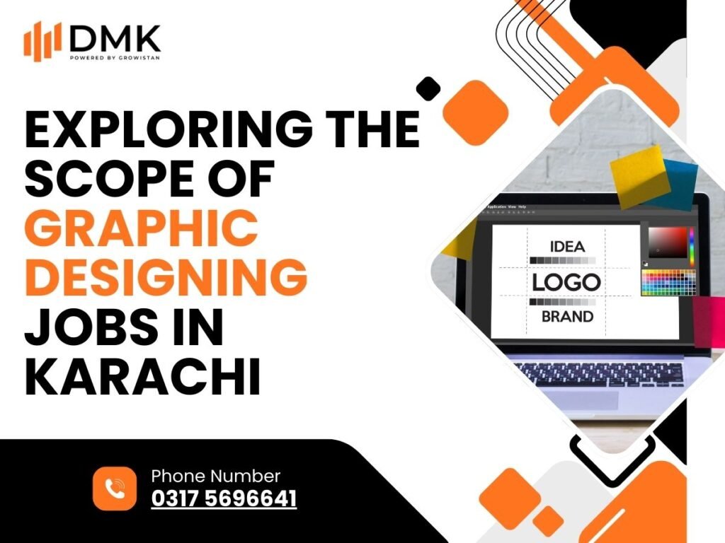Exploring the Scope of Graphic Designing Jobs in Karachi