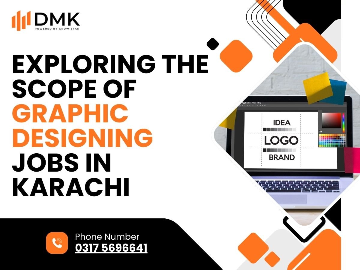 Exploring the Scope of Graphic Designing Jobs in Karachi