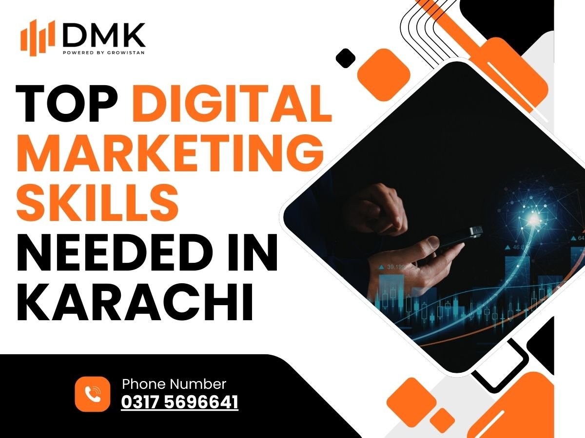 Top Digital Marketing Skills Needed in Karachi