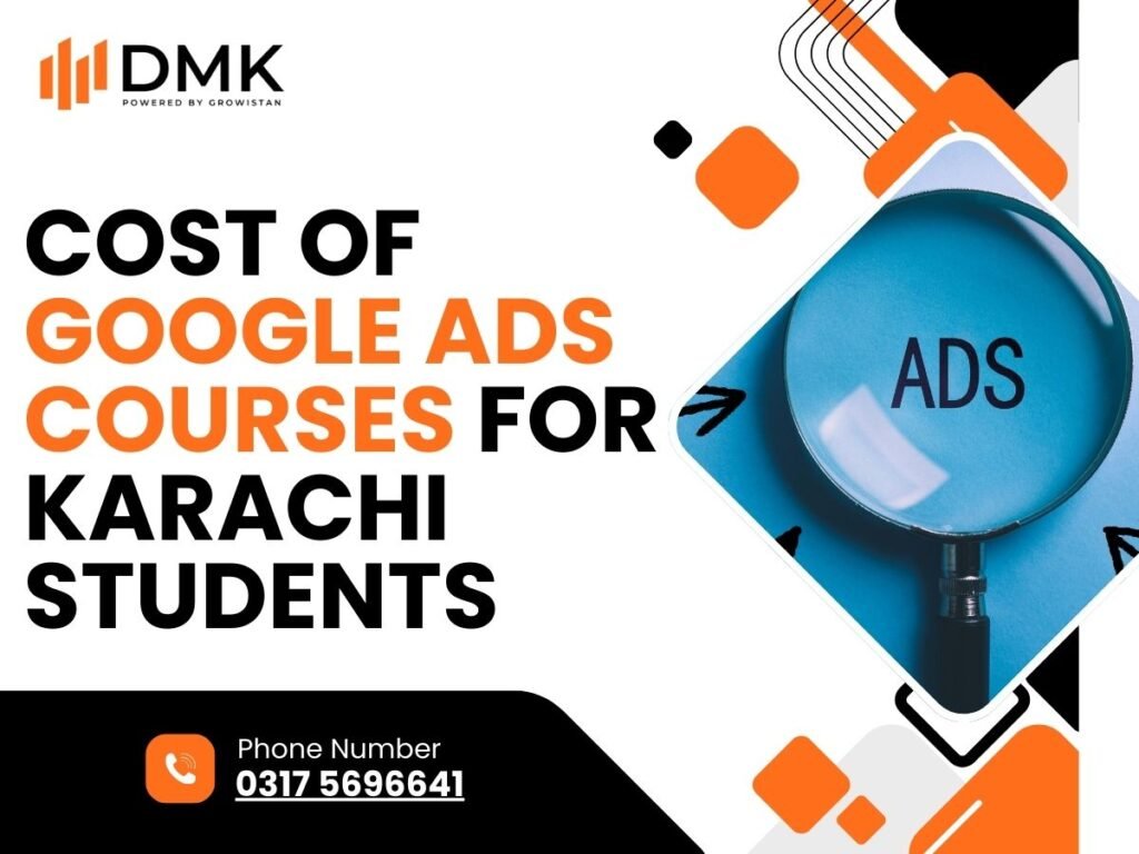 Cost of Google Ads Courses for Karachi Students