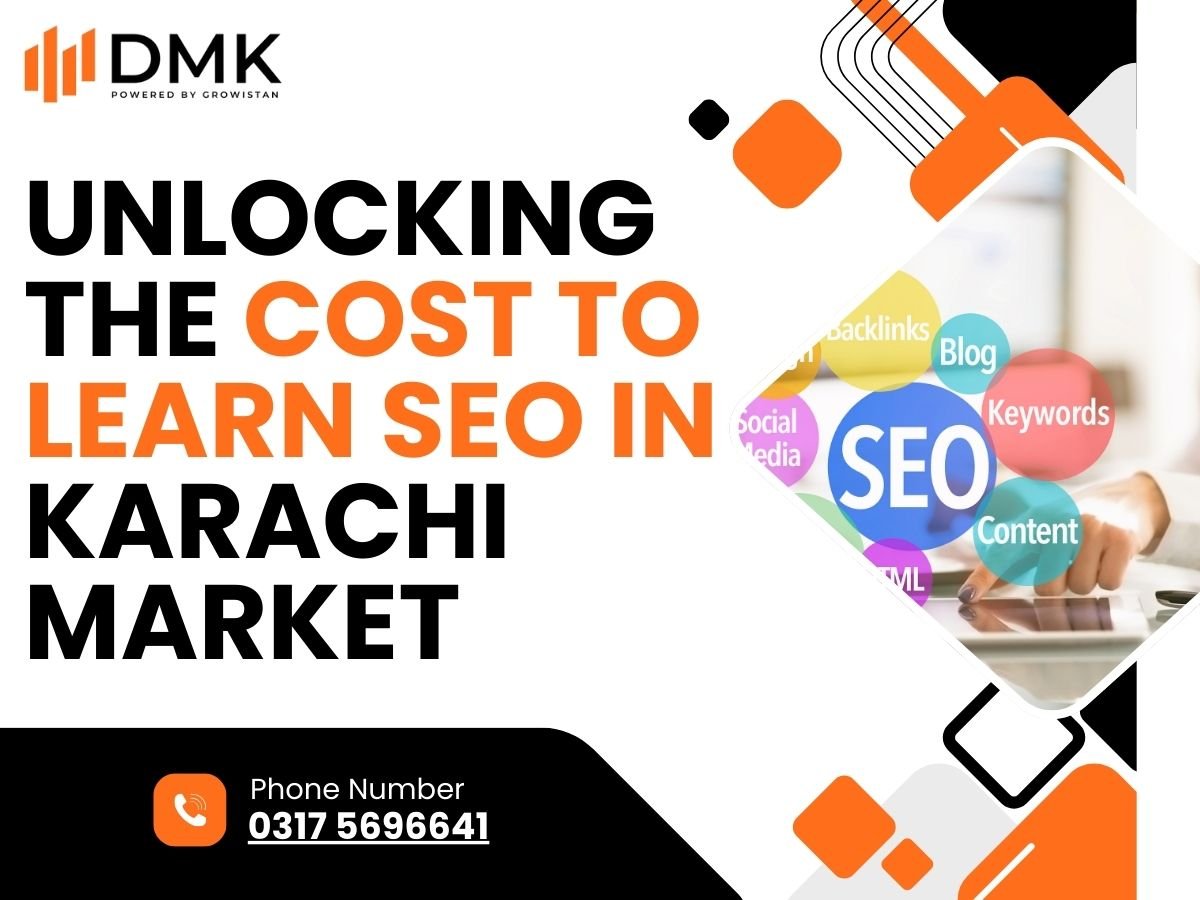 Unlocking the Cost to Learn SEO in Karachi Market