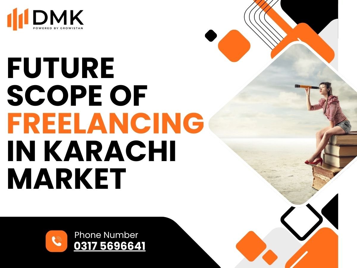 Future Scope of Freelancing in Karachi Market