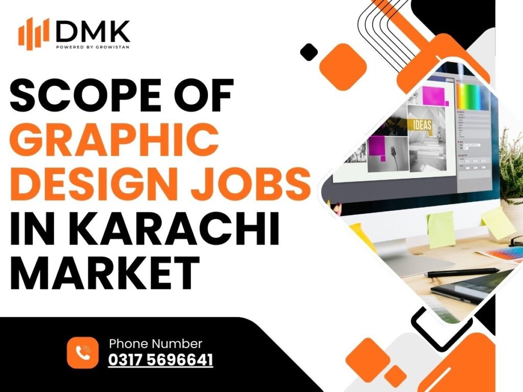 Scope of Graphic Design Jobs in Karachi Market