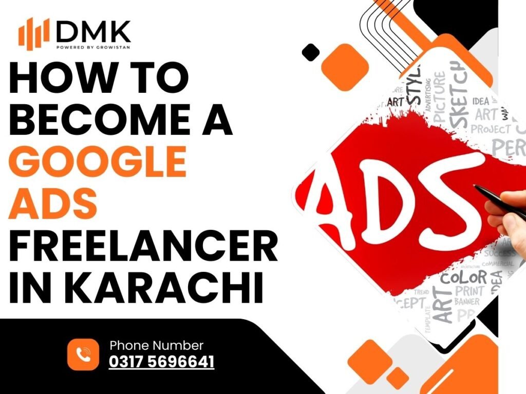 How to Become a Google Ads Freelancer in Karachi