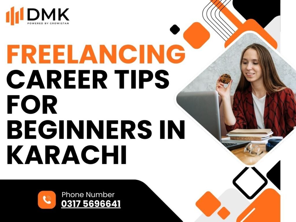 Freelancing Career Tips for Beginners in Karachi