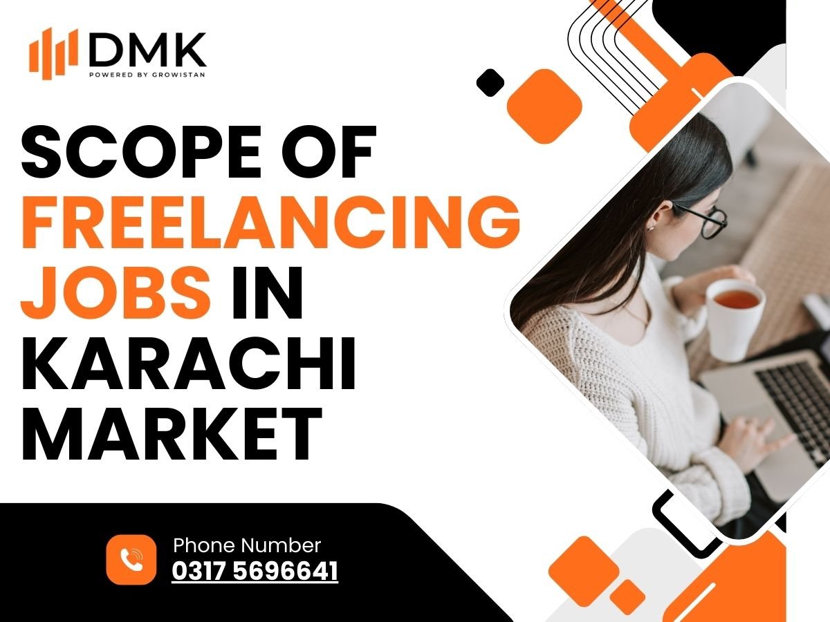 Scope of Freelancing Jobs in Karachi Market