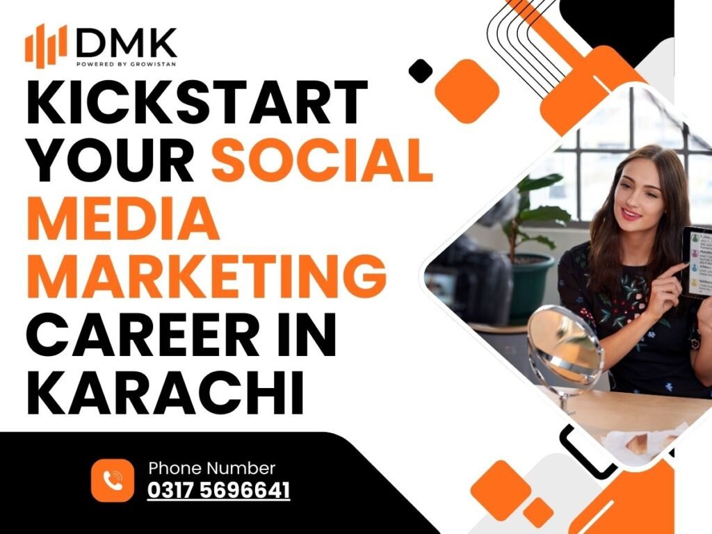 Kickstart Your Social Media Marketing Career in Karachi