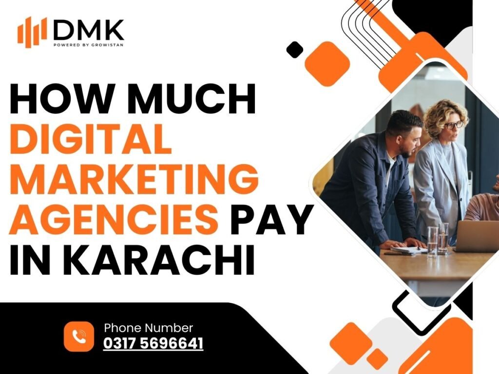 How Much Digital Marketing Agencies Pay in Karachi