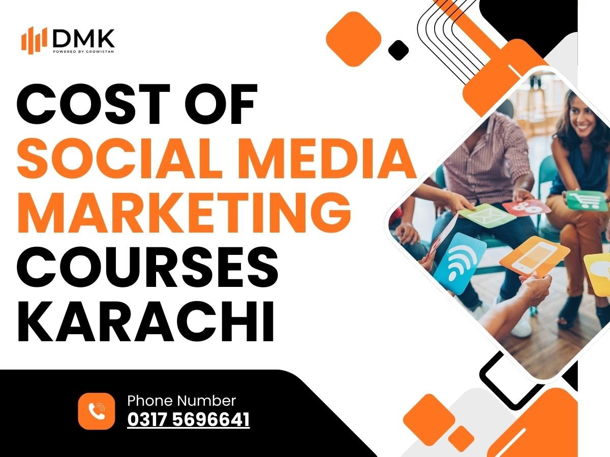 Cost of Social Media Marketing Courses Karachi